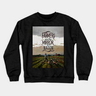 Farmers Are The Mirror Of The Nation Crewneck Sweatshirt